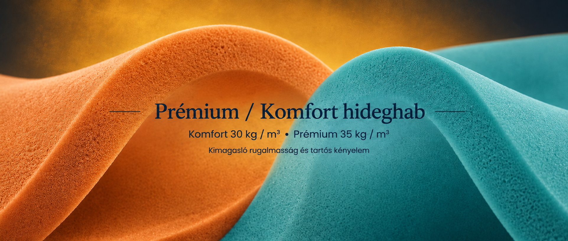 Prémium / Komfort hideghab: rugalmas kényelem, tartósabb kialakítás